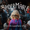 SpiderMable -  a real life superhero story