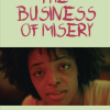 The Business of Misery